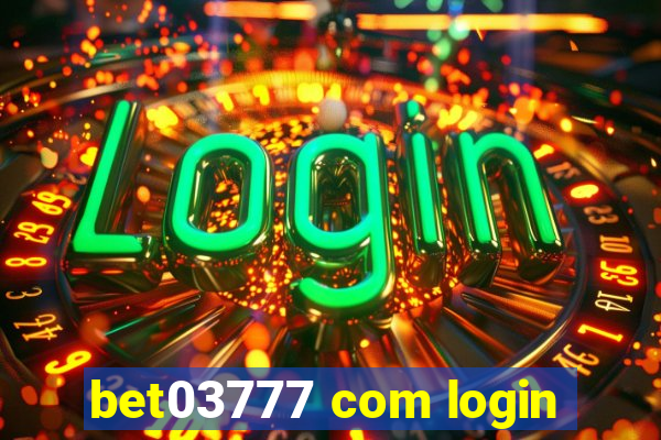 bet03777 com login